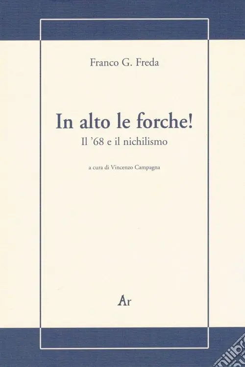 In alto le forche! Il ‘68 e il nichilismo Sconto