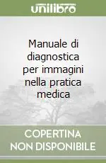 Economico Manuale di diagnostica per immagini nella pratica medica