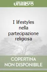 I lifestyles nella partecipazione religiosa Nuovo Arrivo