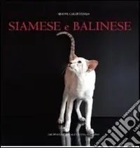 Ordina Subito Siamese e balinese. Ediz. illustrata
