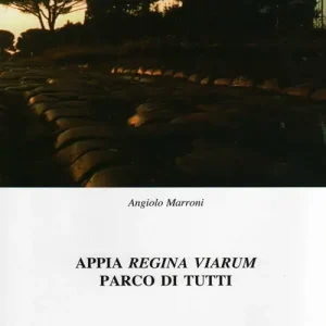 Ultima Occasione Appia regina viarum. Parco di tutti