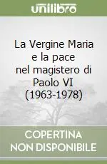 La Vergine Maria e la pace nel magistero di Paolo VI (1963-1978) Prezzo Di Fabbrica