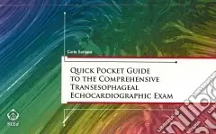 Quick pocket guide to the comprehensive transesophageal echocardiographic exam Esclusivo
