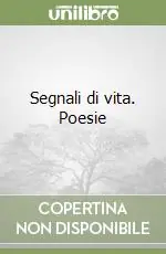 Segnali di vita. Poesie Di Tendenza