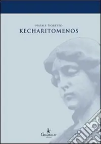 Kecharitomenos. Ediz. illustrata Promozione Esclusiva