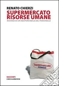 Supermercato risorse umane. Ricordo di un responsabile del personale Pagamento Sicuro