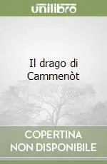 Il drago di Cammenòt Non Perdere