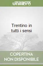 Trentino in tutti i sensi Occasione
