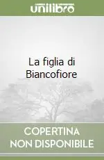 La figlia di Biancofiore Ultima Occasione