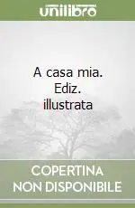 A casa mia. Ediz. illustrata Compra Oggi Stesso