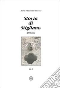 Non Perdere Storia di Stigliano. L‘Ottocento. Vol. 2