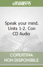 Speak your mind. Units 1-2. Con CD Audio Compra Oggi Stesso