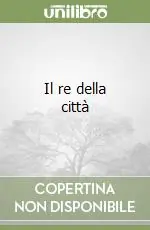 Il re della città Scelto Dai Clienti