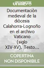 Ultima Occasione Documentaciòn medieval de la diòcesis Calahorra-Lognoño en el archivo Vaticano (siglo XIV-XV). Testo latino e spagnolo a fronte