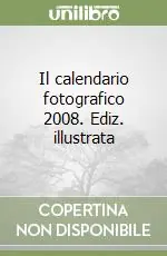 Compra Adesso Il calendario fotografico 2008. Ediz. illustrata