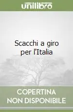Nuova Collezione Scacchi a giro per l‘Italia