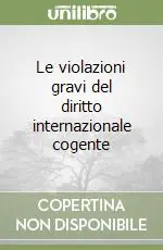 Le violazioni gravi del diritto internazionale cogente Offerta Limitata