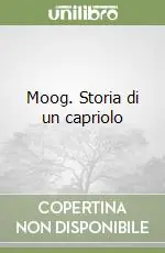 Sconto Moog. Storia di un capriolo