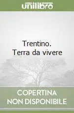Prezzo Scontato Trentino. Terra da vivere