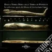 Pagamento Sicuro Dalla terra nera alla terra di Ponente. La collezione egizia del Museo di archeologia ligure