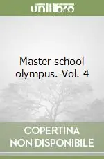 Master school olympus. Vol. 4 Spedito Oggi