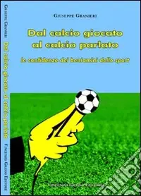 Dal calcio giocato al calcio parlato. Le confidenze dei beniamini dello sport Solo Oggi