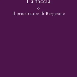 Compra Online La faccia o il procuratore di Bergerane