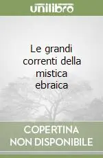 Economico Le grandi correnti della mistica ebraica