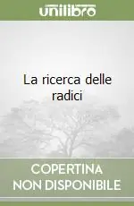 La ricerca delle radici Offerta Lampo