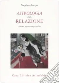 Offerta Astrologia della relazione. Amore, sesso e compatibilità
