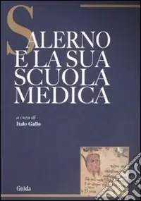 Salerno e la sua scuola medica Offerta