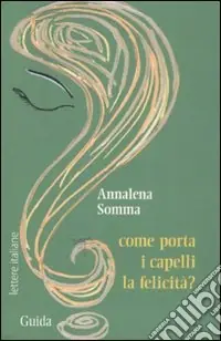 Come porta i capelli la felicità? Quantità Limitata