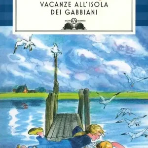 Vacanze all‘isola dei gabbiani. Ediz. illustrata Nuova Collezione