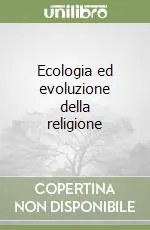 Must-Have Ecologia ed evoluzione della religione