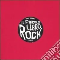 Il piccolo libro rock. Ediz. illustrata Spedizione Espresso