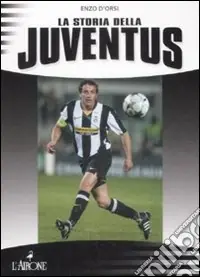 La storia della Juventus Occasione Imperdibile