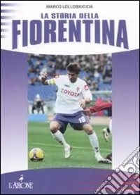 La storia della Fiorentina Saldi