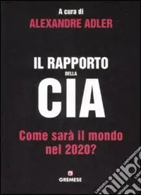 Il rapporto della CIA. Come sarà il mondo nel 2020? Di Tendenza
