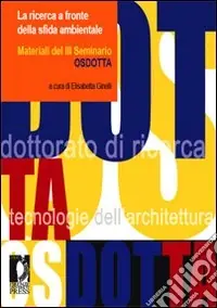 La ricerca a fronte della sfida ambientale. Materiali del III Seminario Offerta Speciale