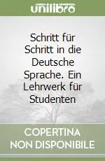 Schritt für Schritt in die Deutsche Sprache. Ein Lehrwerk für Studenten Ultima Occasione