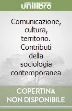Spedizione Espresso Comunicazione, cultura, territorio. Contributi della sociologia contemporanea