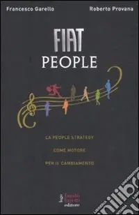 Non Perdere Fiat People. La people strategy come motore per il cambiamento