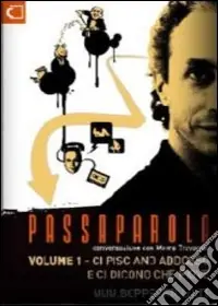 Occasione Imperdibile Passaparola. DVD. Vol. 1 Ci pisciano addosso e ci dicono che piove