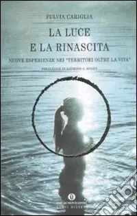 La luce e la rinascita. Nuove esperienze nei «territori oltre la vita» Promo Stagionale