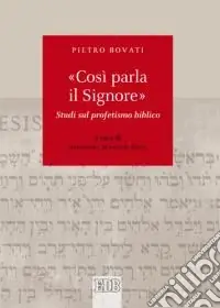 «Così parla il Signore». Studi sul profetismo biblico Saldi
