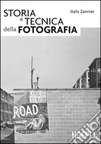 Storia e tecnica della fotografia Prezzo Scontato