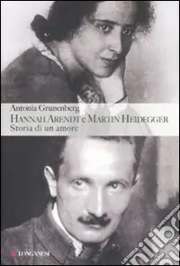 Hannah Arendt e Martin Heidegger. Storia di un amore Compra Online