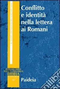 Saldi Conflitto e identità nella lettera ai Romani. Il conflitto sociale dell‘epistola di Paolo