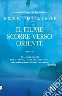 Consegna Rapida Il fiume scorre verso Oriente