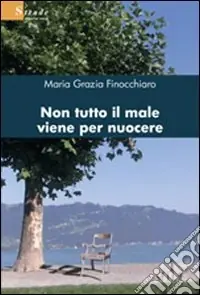 Non tutto il male viene per nuocere Saldi